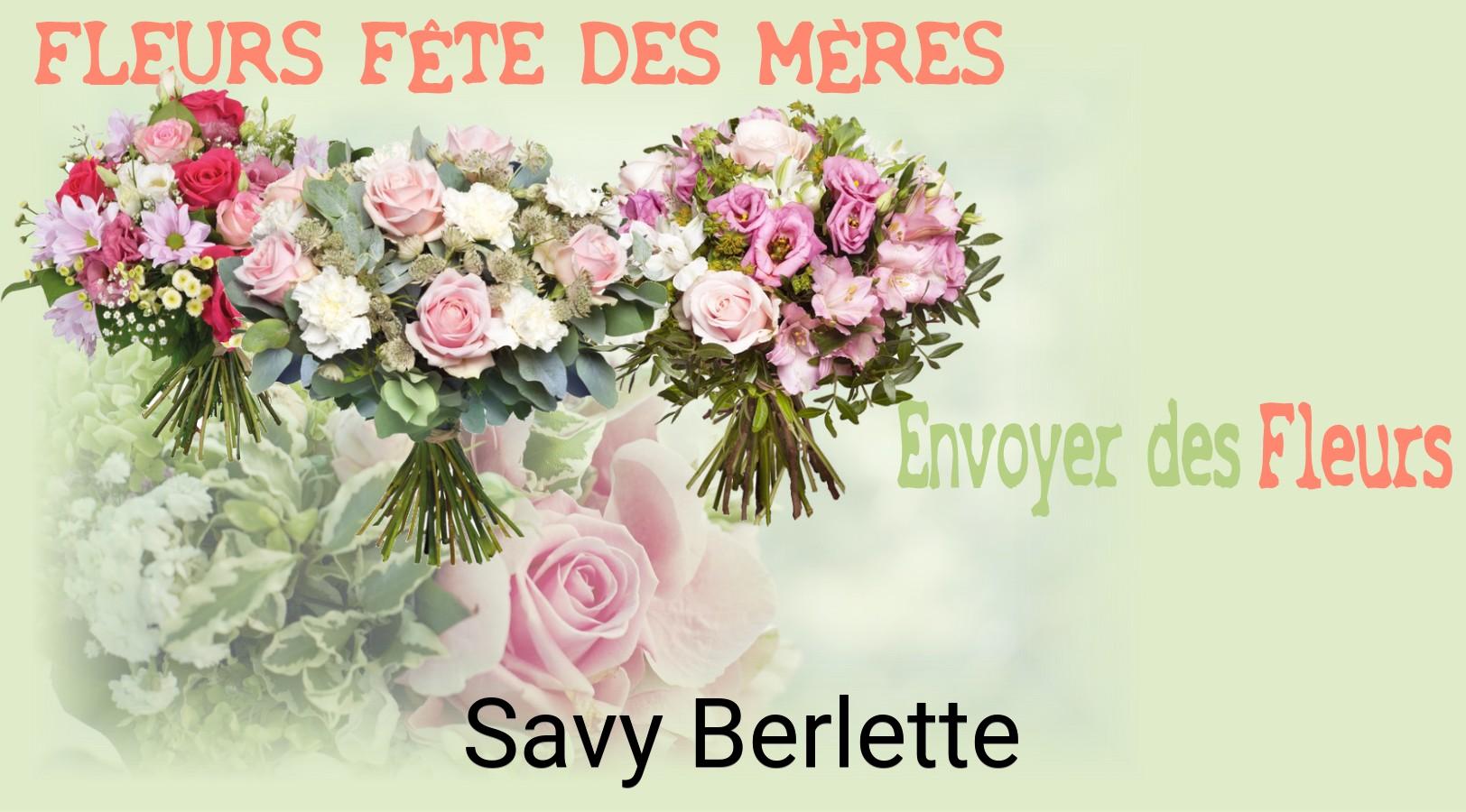 Bouquet de Fête des Mères livré à Savy-Berlette